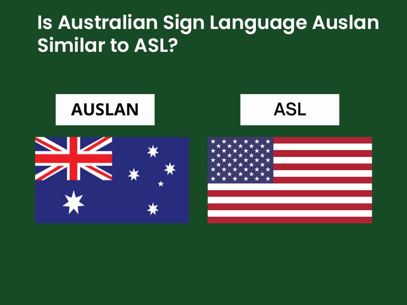 Is Australian Sign Language Auslan Similar to ASL?